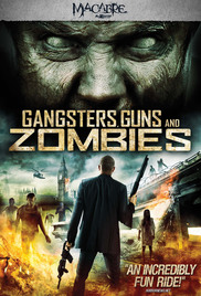 Gangsters Guns and Zombies